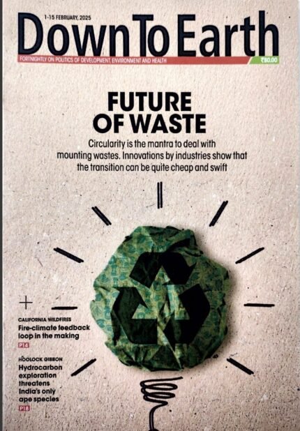 DOWN TO EARTH CURRENT AFFAIRS MONTHLY FEBRUARY 1-15 EM