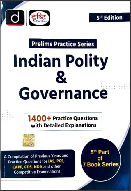 DRISHTI PRELIMS PRACTICE SERIES INDIAN POLITY&GOVERNANCE 140+PRACTICE QUESTIONS WITH DETAILED EXPLANATIONS EM MRP 430