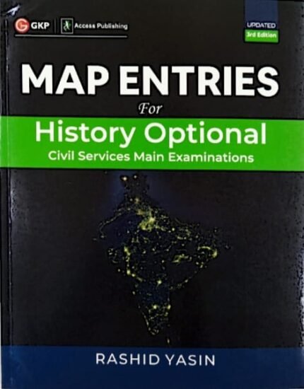 GKP& ACCESS PUBLISHING MAP ENTRIES FOR HISTORY OPTIONAL CIVIL SERVICES MAIN EXAMINATIONS EM