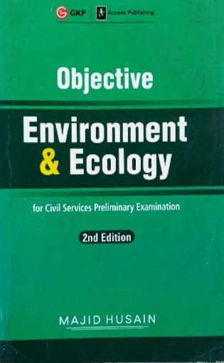 GKP ACCESS PUBLISHING OBJECTIVE ENVIRONMENT &ECOLOGY AUTHOR MAJIDHUSAIN EM