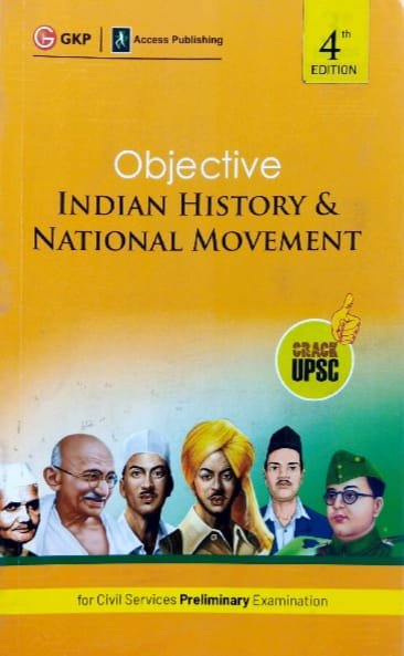 GKP ACCESS PUBLISHING OBJECTIVE INDIAN HISTORY &NATIONAL MOVEMENT EM