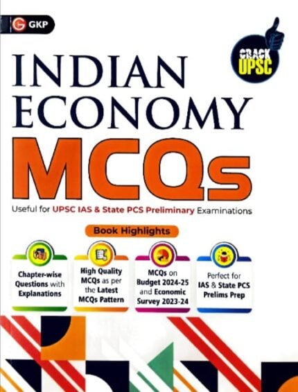 GKP PUBLICATIONS    INDIAN ECONOMY MCQS  USEFUL FOR UPSC IAS &STATE PCS PRELIMINARY EXAMINATIONS  EM