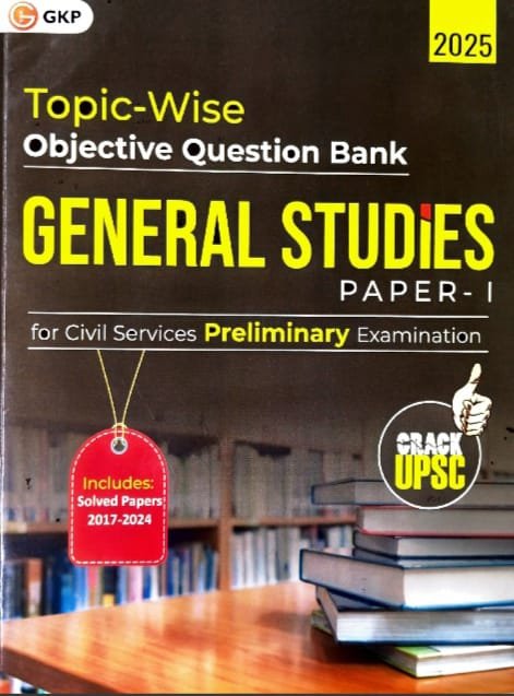 GKP PUBLICATIONS TOPIC WISE OBJECTIVE QUESTION BANK GENERAL STUDIES PAPER-1 FOR CIVIL SERVICES PRELIMINARY EXAMINATION EM