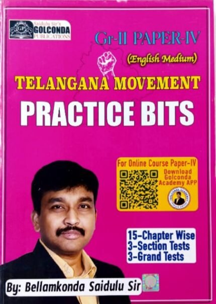 GOLCONDA PUBLICATIONS GROUP-2 PAPER-IV TELANGANA MOVEMENT STATE FORMATION PRACTICE BITS AUTHOR BELLAMKONDA SAIDULU SIR EM