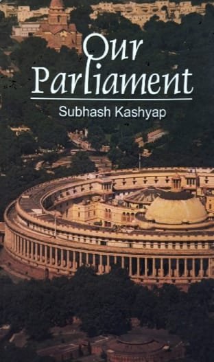 NATIONAL BOOK TRUST,INDIA OUR PARLIAMENT AUTHOR SUBHASH KASHYAP EM