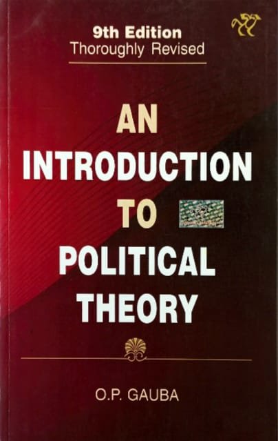 NATIONAL PAPERBACKS AN INTRODUCTION TO POLITICAL THEORY AUTHOR O.P.GAUBA 9TH EDITION EM