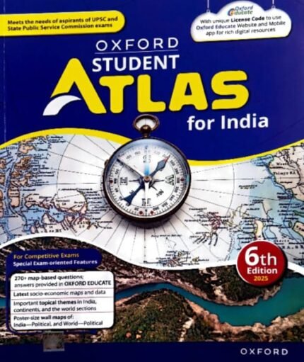OXFORD UNIVERSITY PRESS OXFORD STUDENT ATLAS FOR INDIA 6TH EDITION EM