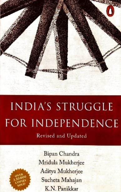 PENGUIN BOOKS PUBLICATION INDIA STRUGGLE  FOR  INDEPENDENCE AUTHOR BIPAN CHANDRA,RIDULA MUKHERJEE,ADITYA MUKHARJEE,SUCHETA MAHAJAN,K.N.PANIKKAR EM.