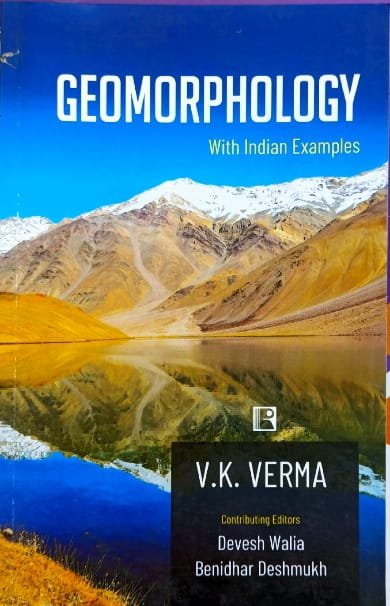 RAWAT PUBLICATIONS GEOMORPHOLOGYAUTHOR V.K.VERMA CONTRIBUTING EDITORS DEVESH WALIA &BENIDHAR DESHMUKH EM