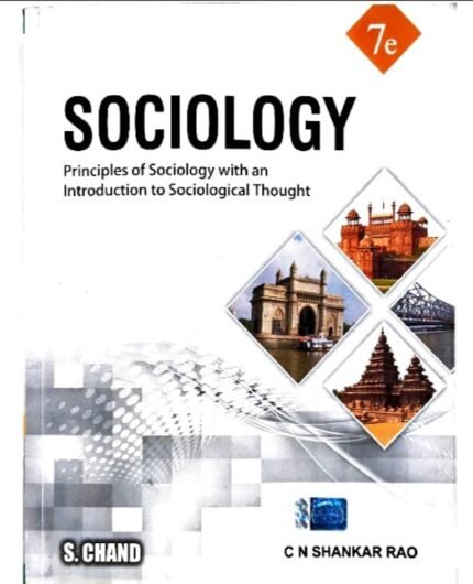 S CHAND PUBLISHING SOCIOLOGY PRINCIPLES OF SOCIOLOGY WITH AN INTRODUCTION TO SOCIOLOGICAL THOUGHT AUTHOR C N SHANKAR RAO EM