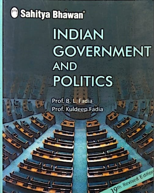 SAHITYA BHAWAN INDIAN GOVERNMENT AND POLITICS AUTHO PROF.B.L.FADIA,KULDEEP FADIA 19TH EDITION EM
