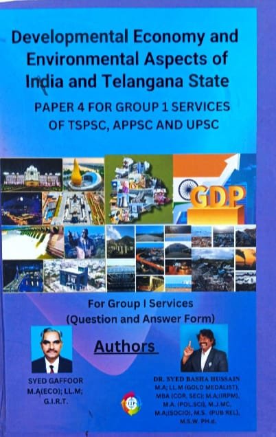 SELFYPAGE DEVELOPERS PVTLTD GROUP-1 MAINS PAPER-4 DEVELOPMENTAL ECONOMY AND ENVIRONMENTALASPECTSOF INDIA AND TELANGANASTATE AUTHOR SYED GAFFOOR,DR.SYED BASHA HUSSAIN EM