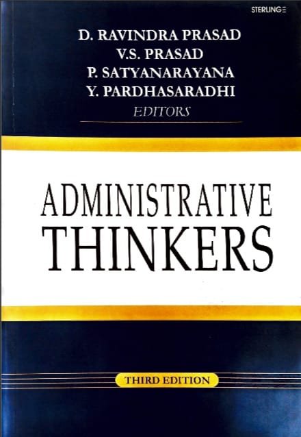STERLING PUBLICATIONS ADMINISTRATIVE THINKERS AUTHOR D.RAVINDRAPRASAD,V.S.PRASAD,P.SATYANARAYANA,Y.PARDHASARADHI EDITORS 3RD EDITION EM