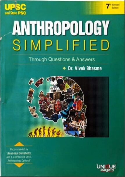 UNIQUE ACADEMY ANTHROPOLOGY SIMPLIFIED THROUGH QUESTIONS &ANSWERS AUTHOR DR.VIVEK BHASME  7TH EDITION EM