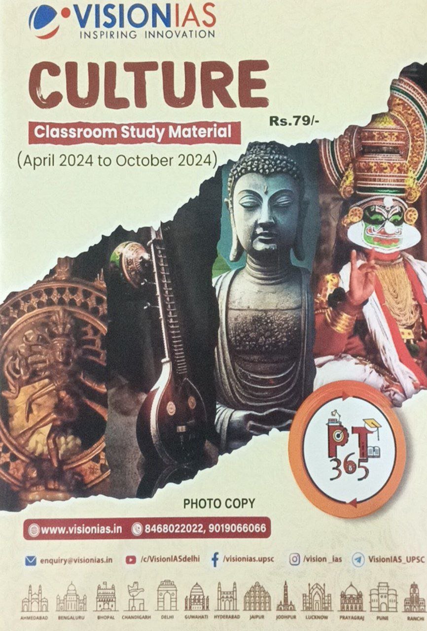 VISION IAS PT365 CULTURE CLASSROOM STUDY MATERIAL APRIL2024 TO OCTOBER 2024 EM COLOUR EM