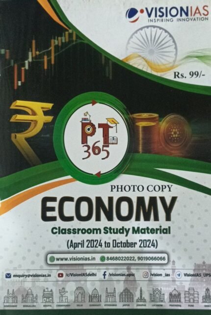 VISION IAS PT365 ECONEMY  CLASSROOM STUDY MATERIAL APRIL2024 TO OCTOBER 2024 EM COLOUR PRINT