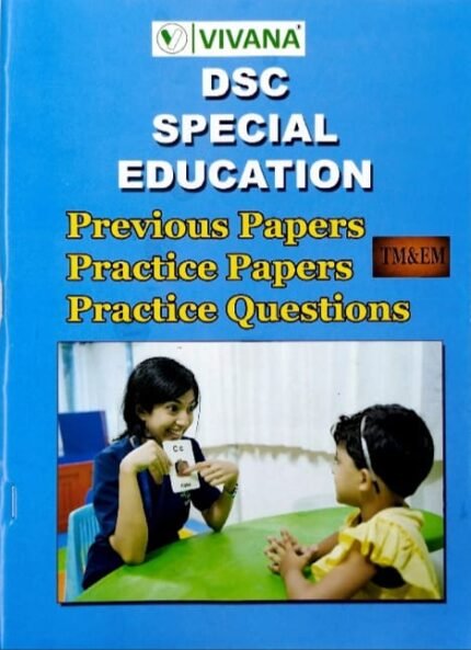 VIVANA PUBLICATIONS DSC SPECIAL EDUCATION PREVIOUS PAPERS PRACTICE PAPERS PRACTICE QUESTIONS TM&EM