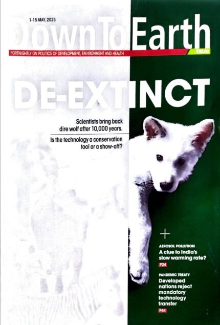 DOWN TO EARTH MONTHLY CURRENT AFFAIRS MAY 1-15(2025