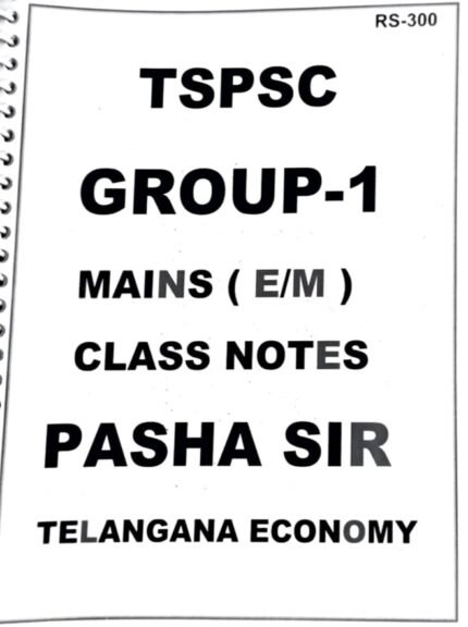 GROUP-1 MAINS TELANGANA ECONEMY CLASSNOTES  BY PASHA SIR ENGLISH MEDIUM