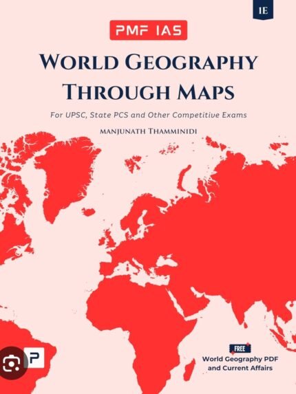 PMF IAS WORLDGEOGRAPHY THROUGH MAPS MANJUNATH THAMMINIDI EM