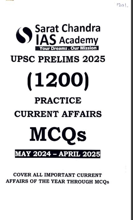 SARAT CHANDRAIAS ACADEMY UPSC PRELIMS 2025 1200 PRACTICE CURRENTAFFAIRS MCQS MAY 2024-APRIL-2024 XEROX PHOTO COPY ENGLISH MEDIUM