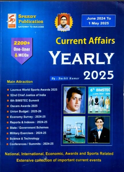 SPEEDY PUBLICATIONS CURRENTAFFAIRS YEARLY 2025 (JUNE-2024 TO1 MAY -2025 ENGLISH MEDIUM