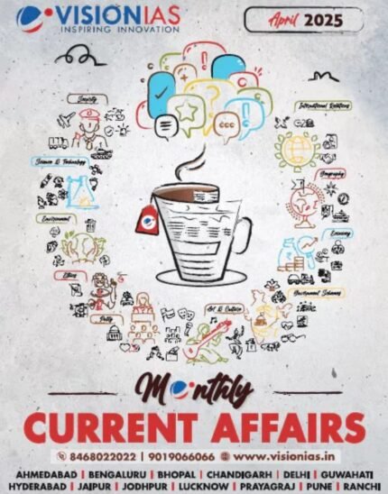 VISION IAS  MONTHLY CURRENT AFFAIRS APRIL-2025 XEROX  B-W PHOTO COPY