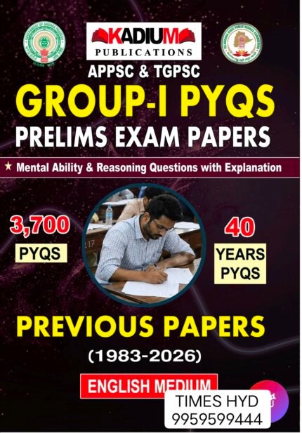 KADIUM PUBLICATIONS APPSC -TGPSC GROUP-1 PRELIMS 3700 PYQS 40 YEARS PREVIOUS PAPERS ENGLISH MEDIUM (Copy)